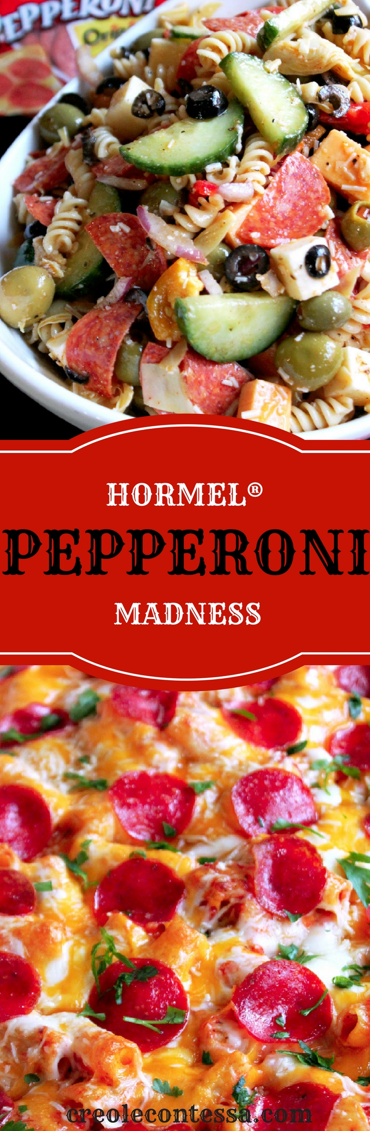 Pepperoni Madness with HORMEL® Cheesy Baked Pepperoni Pasta/Pepperoni Pasta Salad -Creole Contessa 